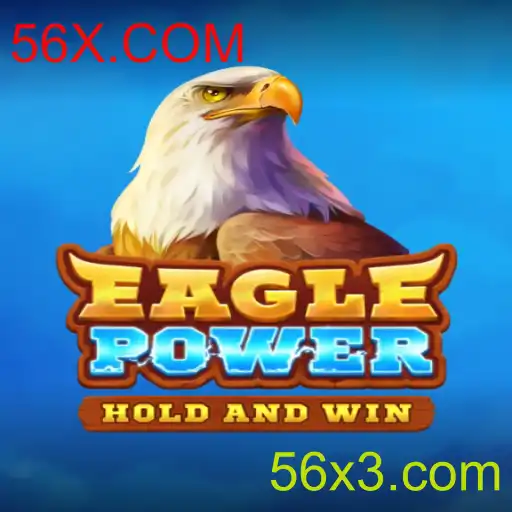 EaglePower: Descubra o Novo Fenômeno dos Jogos com 56X.COM